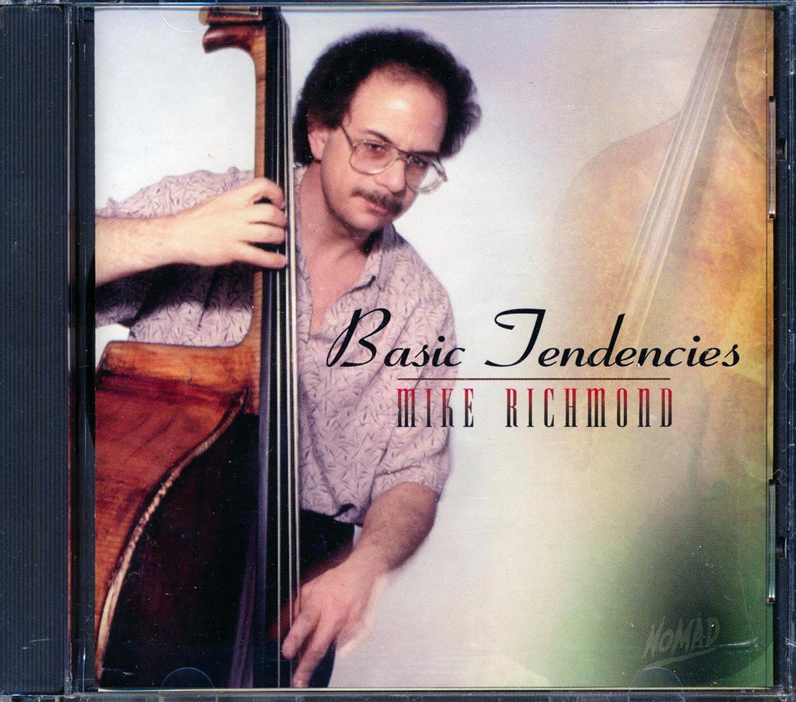 Mike Richmond - Basic Tendencies Music CD