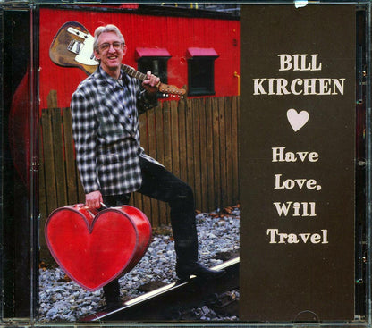 Bill Kirchen Have Love Will Travel Music CD