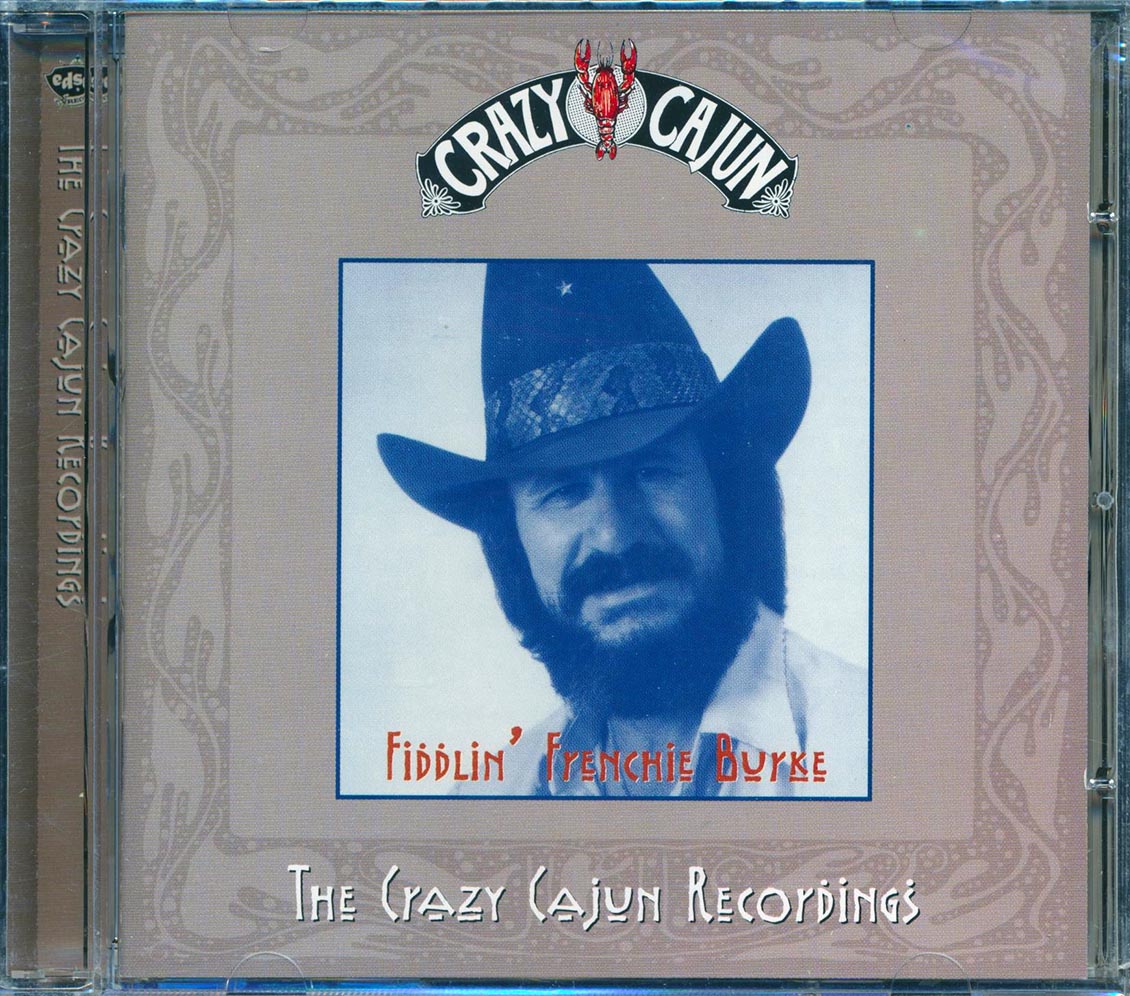 Fiddlin' Frenchie Burke - The Crazy Cajun Recordings Music CD