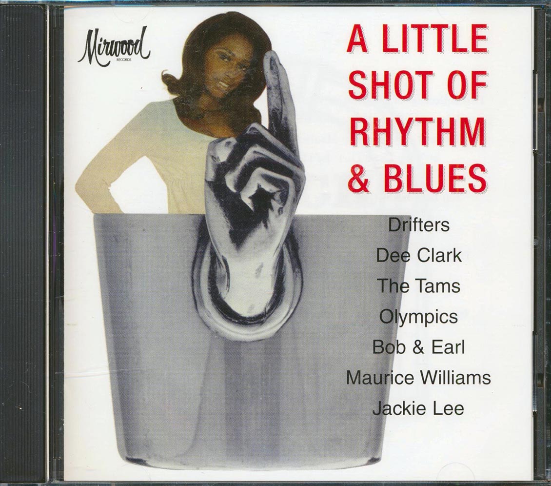 Dee Clark, The Drifters, The Olympics, Maurice Williams, Etc. - A Little Shot Of Rhythm & Blues Music CD