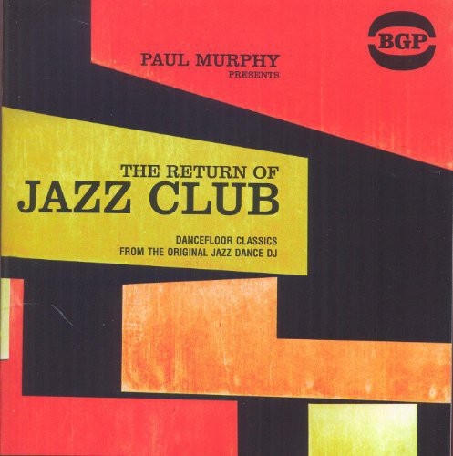 Paul Murphy Presents The Return Of Jazz Club / Var - Paul Murphy Presents The Return Of Jazz Club / Var - Music CD