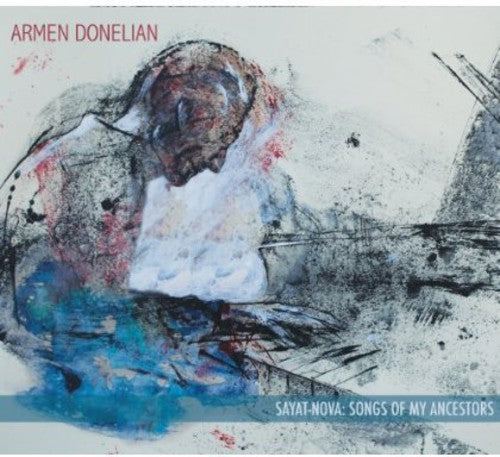 Donelian,armen - Sayat-nova: Songs Of My Ancestors - Music CD