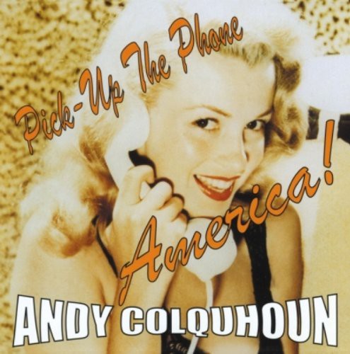 the album cover for Andy Colquhoun - Pick Up the Phone America