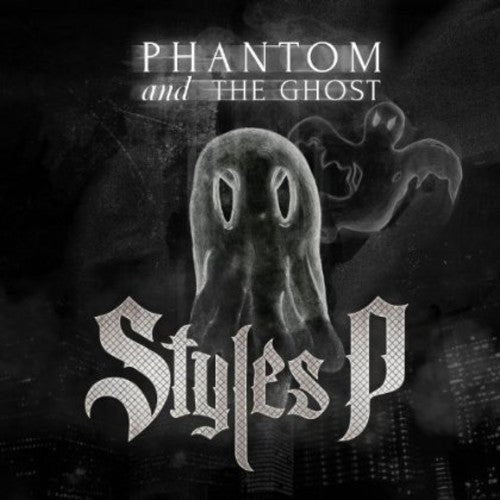 the album cover for Styles P - Phantom of the Ghost