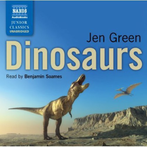 the album cover for Dinosaurs By Jen Green / Various - Dinosaurs By Jen Green (Unabridged) / Various