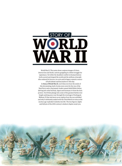 The Story Of World War II - All About History: Major Battles, Key Events, Influential Leaders, Military Tactics, Historical Insights, Powerful Stories Behind The War That Changed The World & More!