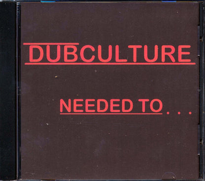 Dubculture - Needed To Music CD
