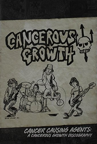 Cancerous Growth - Cancer Causing Agents Cancerous Growth Discography - Music CD