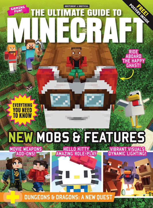 Minecraft - The Ultimate Guide: Everything You Need to Know, Unlock New Features, Mobs & Quests, Movie Weapon Add-Ons, New Dungeons & Dragons Quest, Hello Kitty Roleplay, Posters & More!