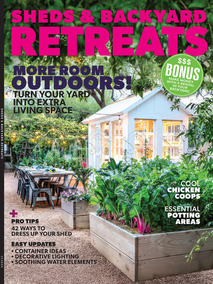 Sheds & Backyard Retreats - More Room Outdoors: Transform Your Outdoor Space Into A Garden, Retreat, Or A Stylish Outdoor Rental Space, Essential Potting Areas, Chicken Coops, Water Elements & More!