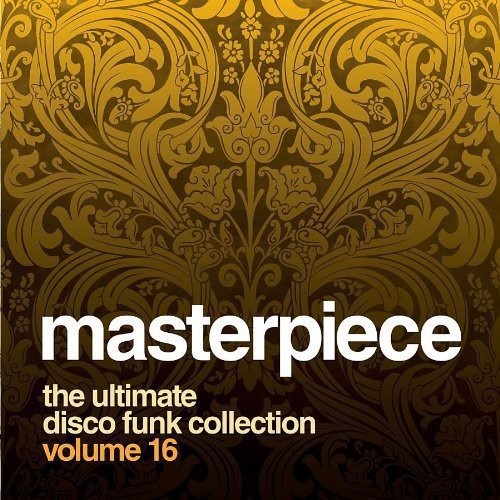 the album cover for Masterpiece The Ultimate Disco Funk Colle 16 / Va - Masterpiece: The Ultimate Disco Funk Colle 16 / Various