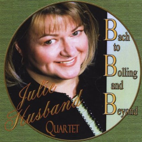 Husband,julie - Bach To Bolling & Beyond - Music CD