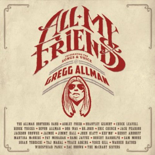 the album cover for Gregg Allman - All My Friends: Celebrating The Songs & Voice Of Gregg Allman [2CD+Blu-ray]