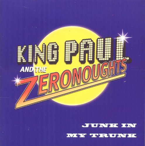 King Paul & Zeronoughts - Junk In My Trunk - Music CD
