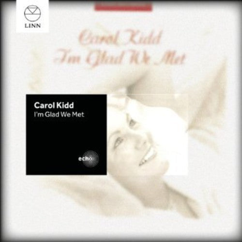Kidd,carol - I M Glad We Met - Music CD