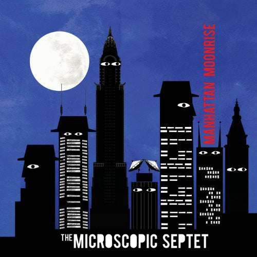 Microscopic Septet - Manhattan Moonrise - Music CD