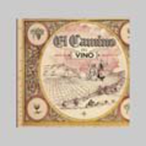 the album cover for El Camino Del Vino / Various Arg - El Camino Del Vino / Various