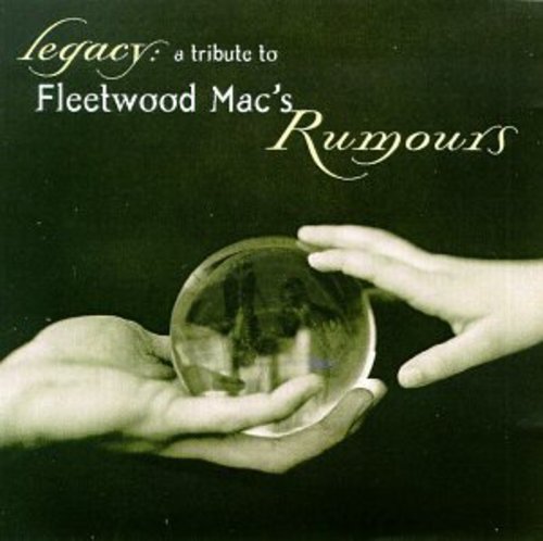 Legacy: Tribute To Fleetwood Mac's Rumours / Var - Legacy: Tribute To Fleetwood Mac's Rumours / Var - Music CD