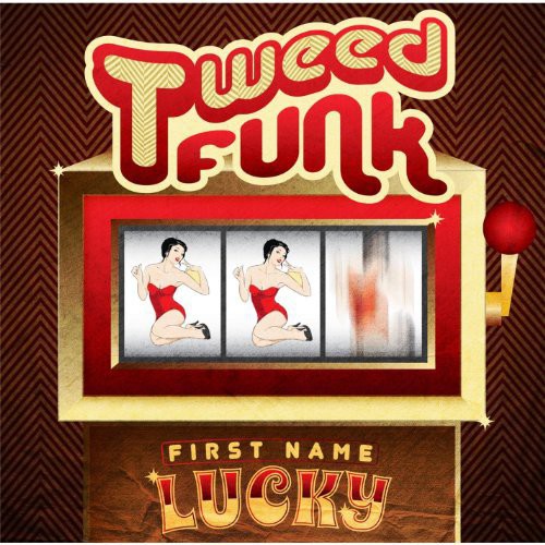 Tweed Funk - First Name Lucky - Music CD