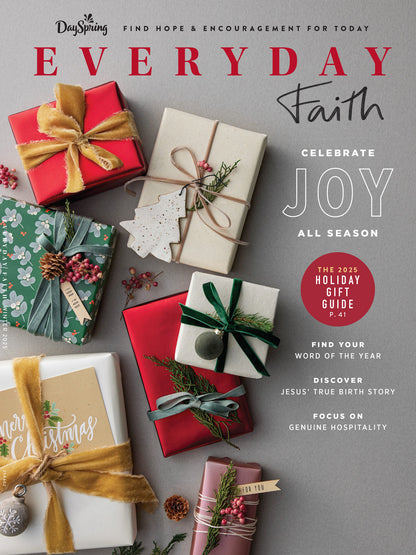 Dayspring - Everyday Faith Winter 2025: Find Hope & Encouragement For Today, Celebrate Joy All Season, Holiday Gift Guide, Jesus’ Birth Story, Guide Your Journey, Embrace Hospitality & More!