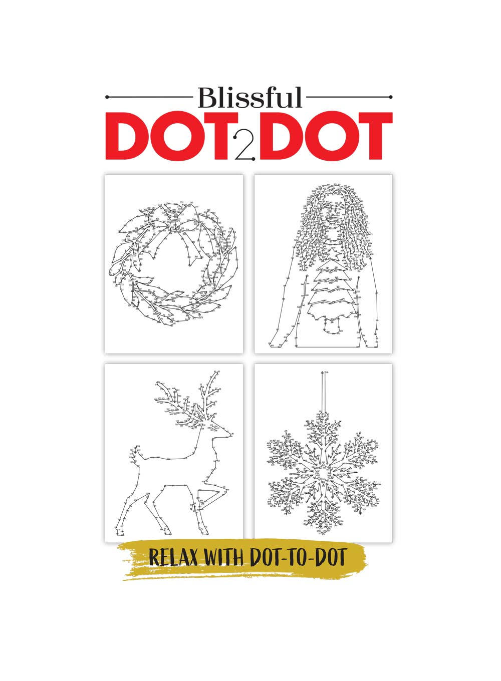 Blissful - Calming Dot to Dot - Festive Holiday Designs: Connect The Dots & Create A Picture, Boost Creativity, Relaxing For Kids & Adults, Holiday & Christmas Themed Designs To Celebrate the Season!