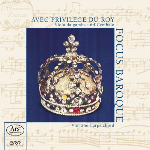 Marais / Heudelinne / Couperin / Focus Baroque - Avec Privilege Du Roy - Music CD