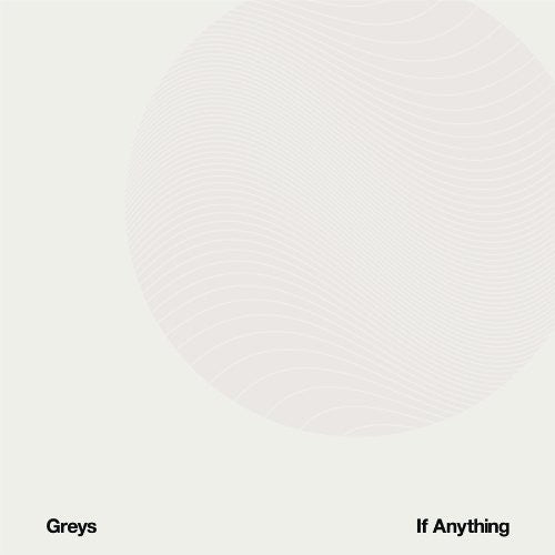 Greys - If Anything - Vinyl Record