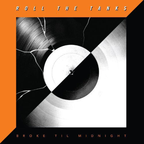 Roll the Tanks - Broke Til Midnight Vinyl Record