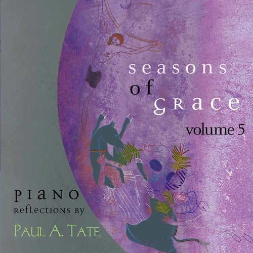 the album cover for Paul Tate - Seasons of Grace Vol 5