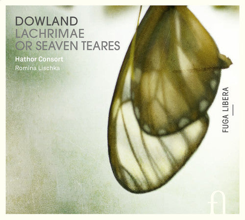 the album cover for Hathor Consort - Dowland : Lachrimae or Seaven Teares