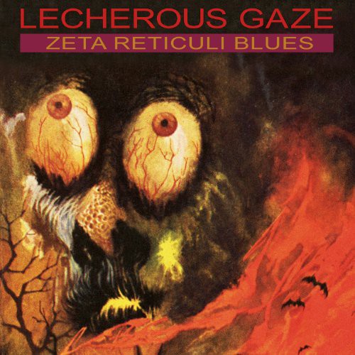 Lecherous Gaze - Zeta Reticuli Blues - Music CD
