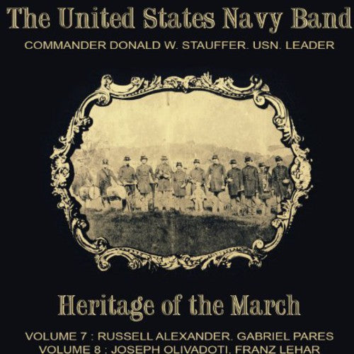 Alexander / Pares / Lehar / Olivadoti - United States Navy Band-heritage Of The March - Music CD