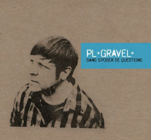 Pl Gravel - Sans Sposer De Questions - Music CD