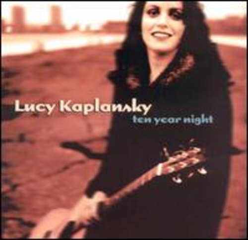 Kaplansky,lucy - Ten Year Night - Music CD
