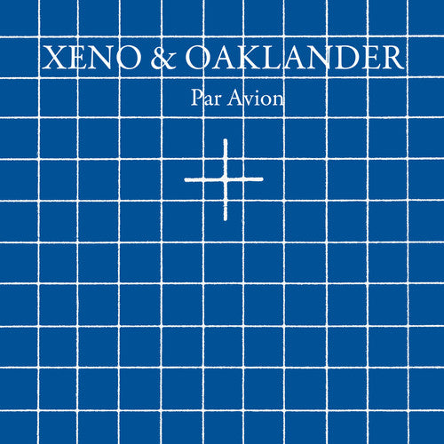 Xeno & Oaklander - Par Avion Vinyl Record