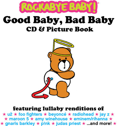 the album cover for Rockabye Baby! - Good Baby Bad Baby [With Booklet]
