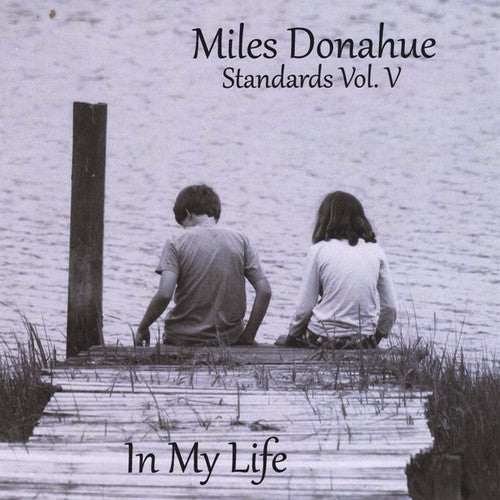 Miles Donahue - Standards Vol. 5 (in My Life) - Music CD