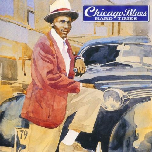 Chicago Blues Hard Times Music CD