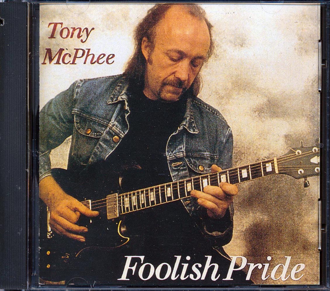 Tony McPhee - Foolish Pride Music CD