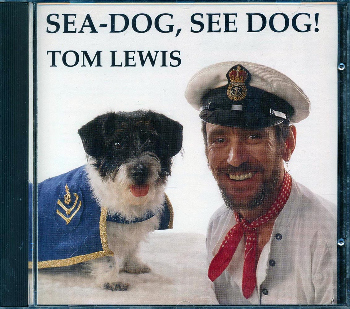 Tom Lewis - Sea-Dog, See Dog! Music CD
