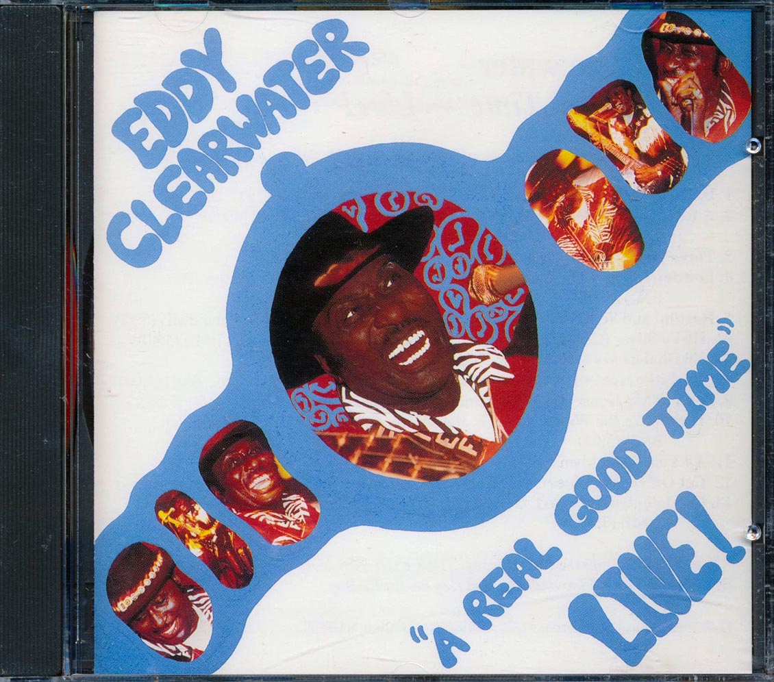 Eddy Clearwater - A Real Good Time: Live! Music CD