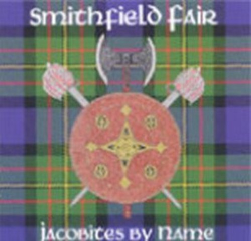 Smithfield Fair - Jacobites By Name - Music CD