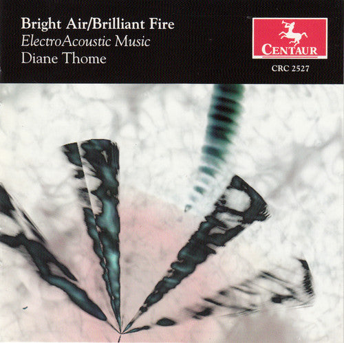 the album cover for Thome - Bright Air / Brilliant Fire: Electro Acoustic