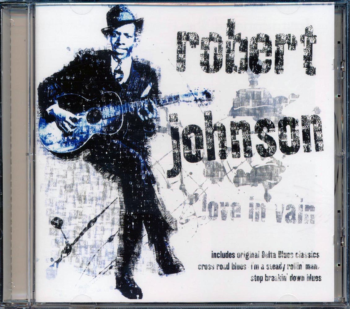 Robert Johnson - Love In Vain Music CD