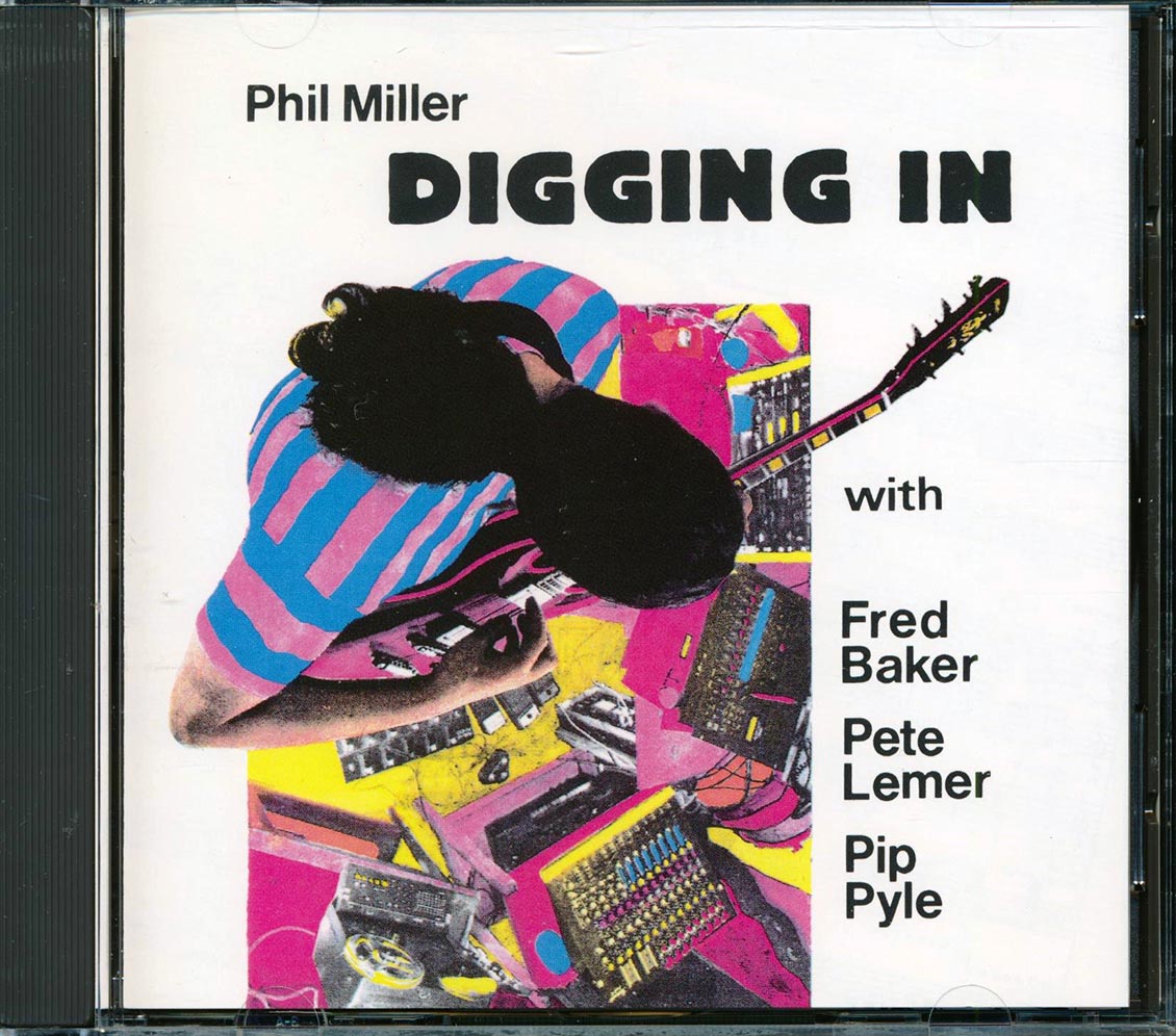 Phil Miller - Digging In Music CD