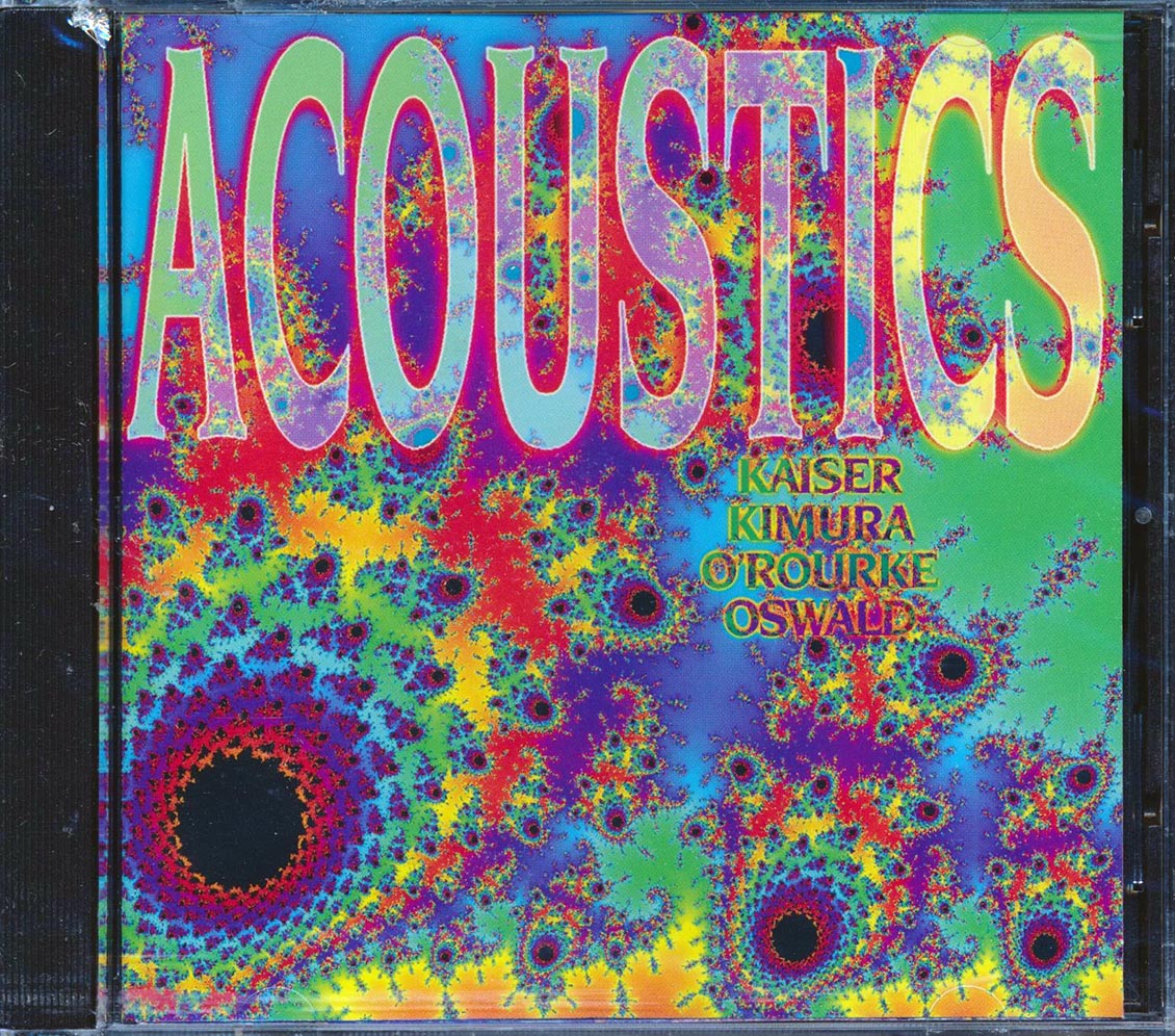 Henry Kaiser, Mari Kimura, Jim O'Rourke, John Oswald - Acoustics Music CD