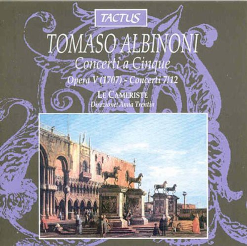 the album cover for Albinoni / Trentin - Concerti a Cinque 7-12 / Cameriste