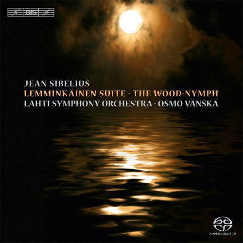 Sibelius - Lemminkainen Suite & The Wood-nymph - Super Audio CD