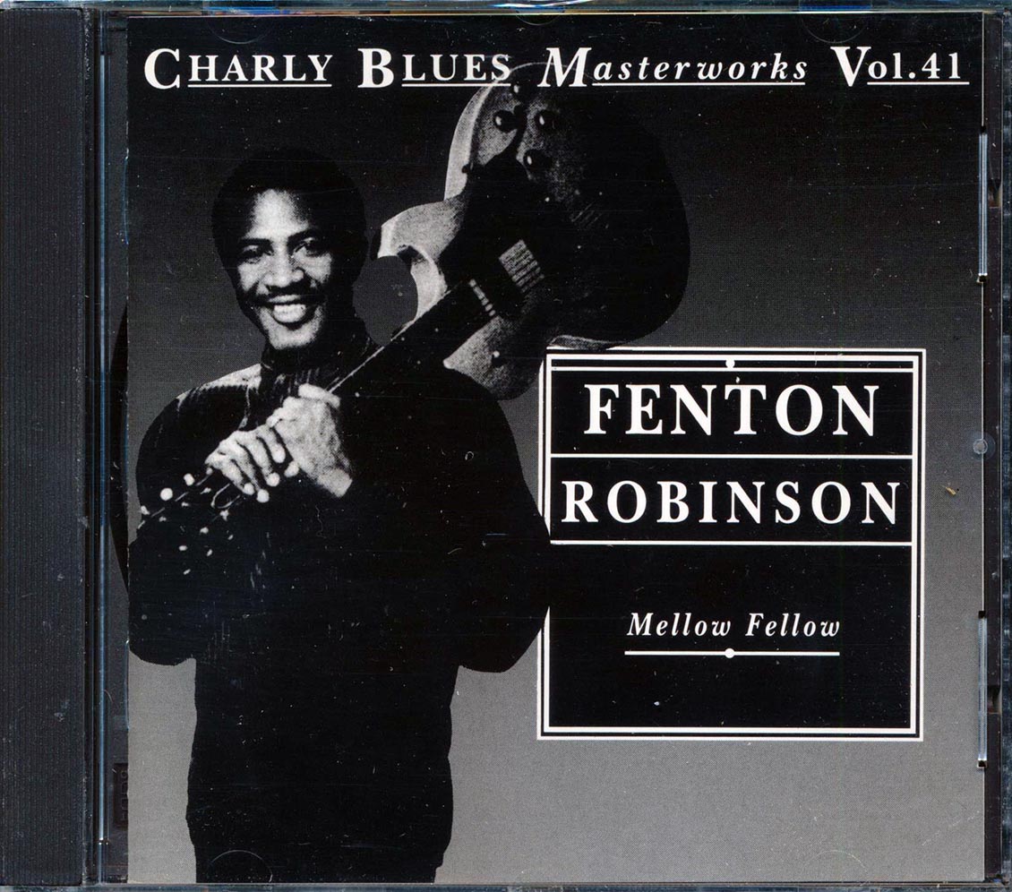 Fenton Robinson - Mellow Fellow: Charly Blues Masterworks Volume 41 Music CD