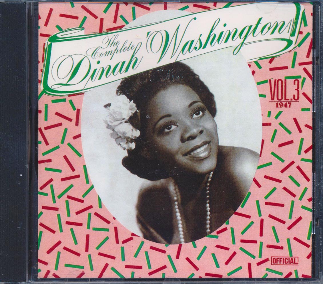Dinah Washington - The Complete Dinah Washington Volume 3: 1947 Music CD